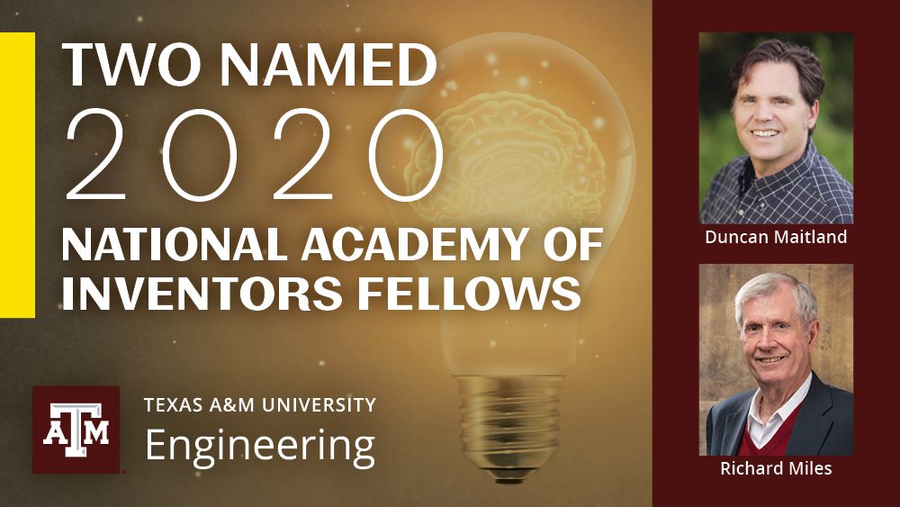 Graphic with photos of Dr. Duncan Maitland and Dr. Richard Miles who have been named 2020 National Academy of Inventors Fellows.