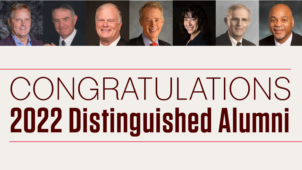Congratulations 2022 Distinguished Alumni graphic with headshots of each honoree: Mark W. Albers, General Joe Ashy, Mark Fischer, Dr. Joe R. Fowler, Elaine Mendoza, Travis Logan Smith Jr. and Dr. Jimmy Williams Jr.